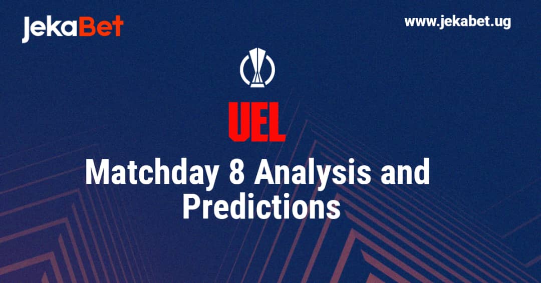 UEL Final League Phase Predictions & Match Analysis - Matchday 8